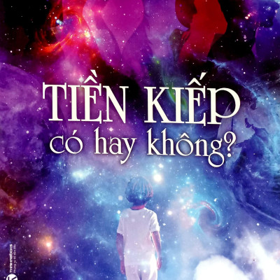 Tiền Kiếp Có Hay Không?