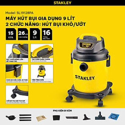 Máy hút bụi 2 chức năng Stanley SL19128PA – 9L – 15Kpa - HÀNG CHÍNH HÃNG
