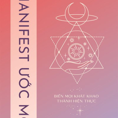 Manifest Ước Mơ - Biến Mọi Khát Khao Thành Hiện Thực