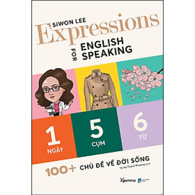 Expressions For English Speaking 100+ Chủ Đề Về Đời Sống