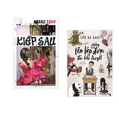 Combo 2 cuốn sách: Kiếp sau   + Lên lớp không được đọc tiểu thuyết