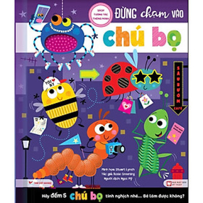 Đừng Chạm Vào Chú Bọ   - Sách Tương Tác Thông Minh