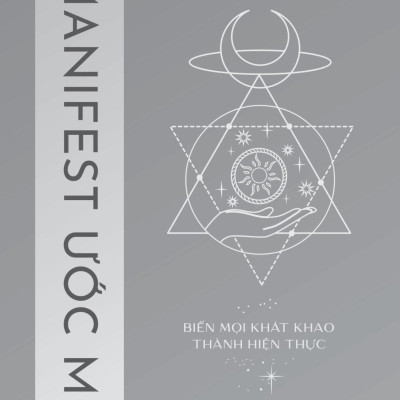 Manifest Ước Mơ - Biến Mọi Khát Khao Thành Hiện Thực