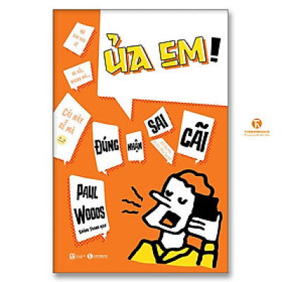 Ủa em! Đúng nhận sai cãi