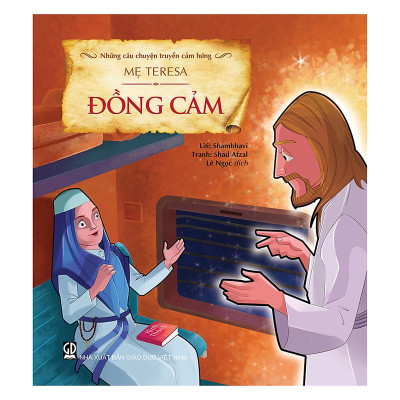 Những Câu Chuyện Truyền Cảm Hứng - Mẹ Teresa - Đồng Cảm