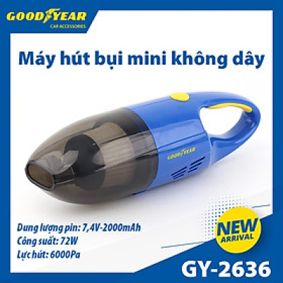 Máy Hút Bụi Cầm Tay Không Dây GOODYEAR GY-2636 Mini Lực Hút Mạnh Mẽ - Nhập Khẩu Chính Hãng